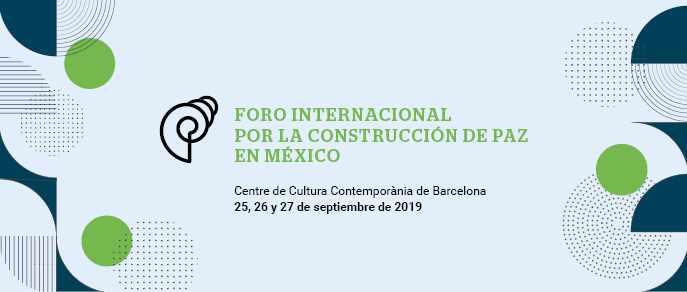 Barcelona, sede del Foro Internacional para la Construcción de Paz en México