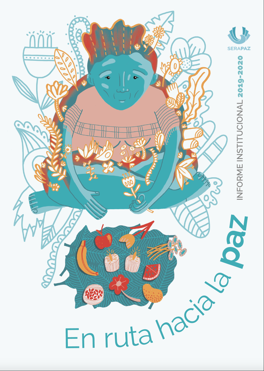 En ruta hacia la paz | Informe Institucional Serapaz 2019-2020