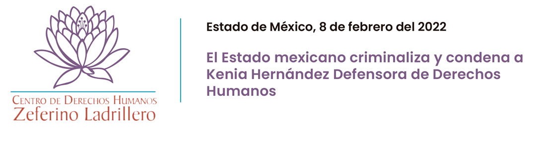 Comunicado Conjunto: El Estado mexicano criminaliza y condena a Kenia Hernández Defensora de Derechos Humanos