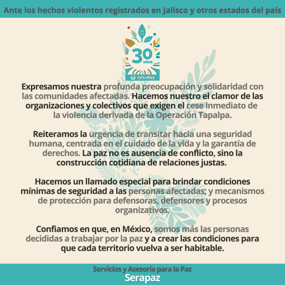 Es urgente una seguridad humana que proteja la vida y garantice justicia: Serapaz